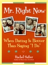 Mr. Right Now By Rachel Safier